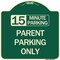 Signmission 15 Minute Parking Parent Parking Heavy-Gauge Aluminum Architectural Sign, 18" x 18", G-1818-24595 A-DES-G-1818-24595 - alternate 1
